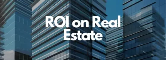 roi on real estate, Blogs